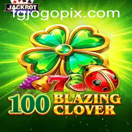 Descubra o Jogo Fascinante 100BlazingClover